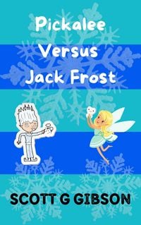 Produktbild: Pickalee Versus Jack Frost (Pickalee The Pixie Detective, #7)