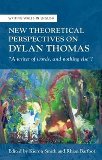 Produktbild: New Theoretical Perspectives on Dylan Thomas