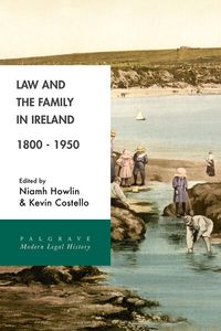 Produktbild: Law and the Family in Ireland, 1800&ndash;1950