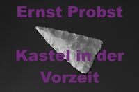 Produktbild: Kastel in der Vorzeit