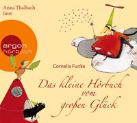 Bild vom Artikel Das kleine Hörbuch vom großen Glück vom Autor Cornelia Funke