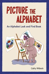 Produktbild: Picture the Alphabet - An Alphabet Look and Find Book