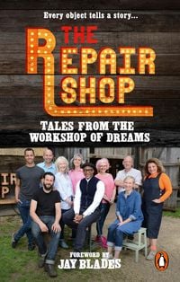 Produktbild: The Repair Shop: Tales from the Workshop of Dreams