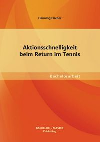 Produktbild: Aktionsschnelligkeit beim Return im Tennis
