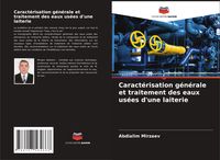 Produktbild: Caract&eacute;risation g&eacute;n&eacute;rale et traitement des eaux us&eacute;es d'une laiterie