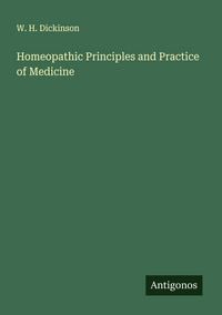 Produktbild: Homeopathic Principles and Practice of Medicine