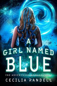 Produktbild: A Girl Named Blue (The Adventures of Blue Faust, #1)