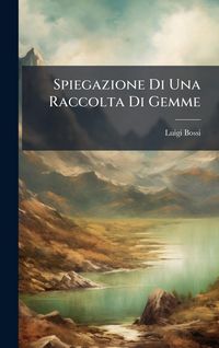 Produktbild: Spiegazione Di Una Raccolta Di Gemme
