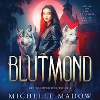 Produktbild: Blutmond - Die Tochter der W&ouml;lfe: Band 1