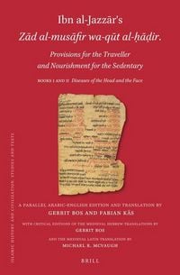 Produktbild: Ibn Al-Jazzār's Zād Al-Musāfir Wa-Qūt Al-ḥāḍir. Provisions for the Traveller and Nourishment for the Sedentary