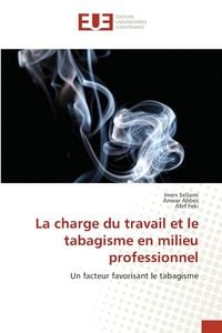 Produktbild: La charge du travail et le tabagisme en milieu professionnel