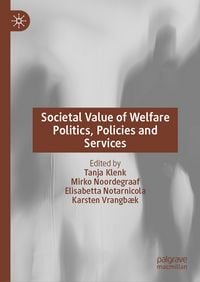 Produktbild: Societal Value of Welfare Politics, Policies and Services