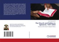 Produktbild: The Church and Politics in Igboland, 1957-2003