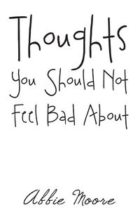 Produktbild: Thoughts You Should Not Feel Bad About