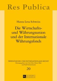 Produktbild: Die Wirtschafts- und W&auml;hrungsunion und der Internationale W&auml;hrungsfonds
