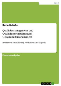 Produktbild: Qualit&auml;tsmanagement und Qualit&auml;tszertifizierung im Gesundheitsmanagement