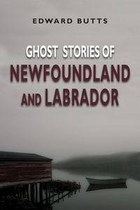Produktbild: Ghost Stories of Newfoundland and Labrador