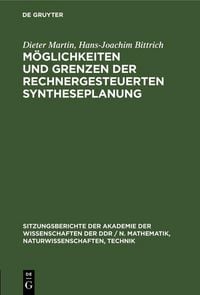Produktbild: M&ouml;glichkeiten und Grenzen der rechnergesteuerten Syntheseplanung