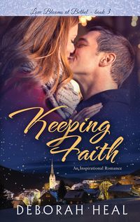 Produktbild: Keeping Faith (Love Blooms at Bethel, #3)