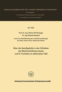Produktbild: &Uuml;ber die Metallgehalte in den Schlacken des Bleischachtofenprozesses und ihr Verhalten im elektrischen Feld