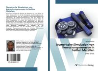Produktbild: Numerische Simulation von Korrosionsprozessen in hei&szlig;en Metallen