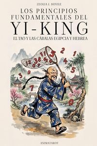 Produktbild: Los Principios Fundamentales Del Yi-King, El Tao Y Las C&aacute;balas Egipcia Y Hebrea