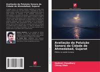 Produktbild: Avalia&ccedil;&atilde;o da Polui&ccedil;&atilde;o Sonora da Cidade de Ahmedabad, Gujarat