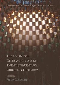 Produktbild: Edinburgh Critical History of Twentieth-Century Christian Theology
