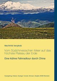 Produktbild: Vom S&uuml;dchinesischen Meer auf das h&ouml;chste Plateau der Erde