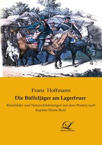 Produktbild: Die B&uuml;ffelj&auml;ger am Lagerfeuer