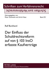 Produktbild: Der Einfluss der Schuldrechtsreform auf von &sect; 103 InsO erfasste Kaufvertraege