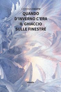Produktbild: Quando d'inverno c'era il ghiaccio sulle finestre