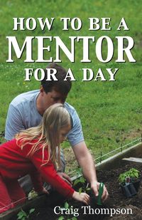 Bild vom Artikel How To Be a Mentor for a Day vom Autor Craig Thompson