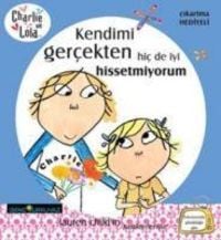Produktbild: Charlie ve Lola Kendimi Gercekten Hic de Iyi Hissetmiyorum