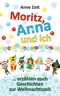 Produktbild: Anne Zott Moritz, Anna und ich &hellip;