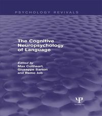 Produktbild: The Cognitive Neuropsychology of Language (Psychology Revivals)