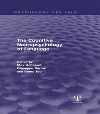 Produktbild: The Cognitive Neuropsychology of Language (Psychology Revivals)