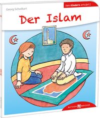 Bild vom Artikel Der Islam den Kindern erklärt vom Autor Georg Schwikart