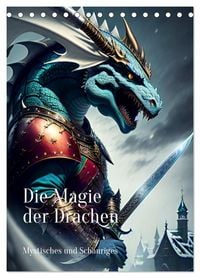 Produktbild: Die Magie der Drachen - Mystisches und Schauriges (Tischkalender 2027 DIN A5 hoch), CALVENDO Monatskalender