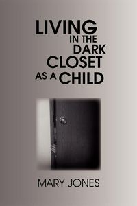 Produktbild: Living in the Dark Closet as a Child