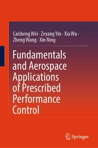 Produktbild: Fundamentals and Aerospace Applications of Prescribed Performance Control