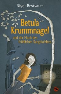 Produktbild: Betula Krummnagel und der Fluch des fr&ouml;hlichen Sargtischlers