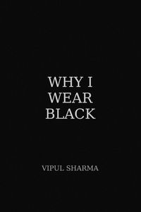 Produktbild: Why I Wear Black ?