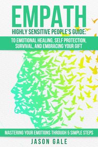 Produktbild: Empath Highly Sensitive People's Guide: To Emotional Healing, Self Protection, Survival, And Embracing Your Gift