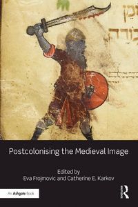 Produktbild: Postcolonising the Medieval Image