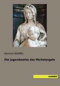 Produktbild: Die Jugendwerke des Michelangelo