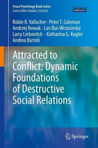 Produktbild: Attracted to Conflict: Dynamic Foundations of Destructive Social Relations