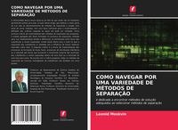 Produktbild: Como Navegar Por Uma Variedade De M&eacute;todos De Separa&ccedil;&atilde;o