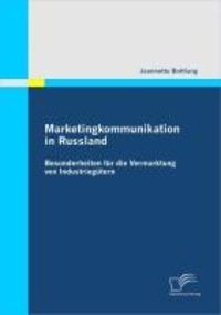 Produktbild: Marketingkommunikation in Russland: Besonderheiten f&uuml;r die Vermarktung von Industrieg&uuml;tern