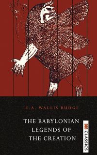 Produktbild: The Babylonian Legends of the Creation